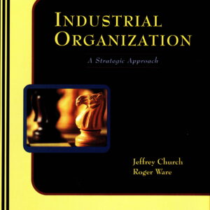Industrial Organization: A Strategic Approach