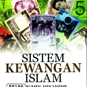 Sistem Kewangan Islam : Instrumen, Mekanisme, dan Pelaksanaannya di Malaysia
