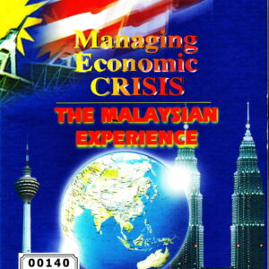 Managing Economic Crisis: The Malaysian Experience