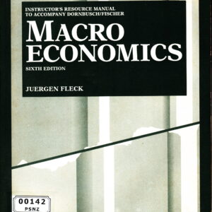 Macroeconomics (Instructor’s resource manual to accompany Dornbusch/Fischer.)