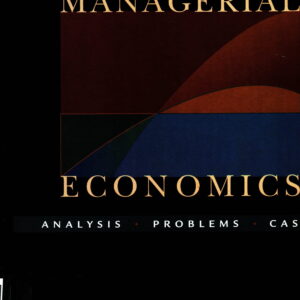 Managerial Economics: Analysis, Problems, Cases (Seventh Edition)