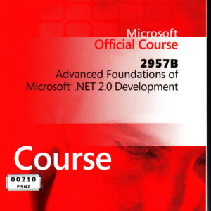 2957B: Advanced Foundations of Microsoft. Net 2.0 Development