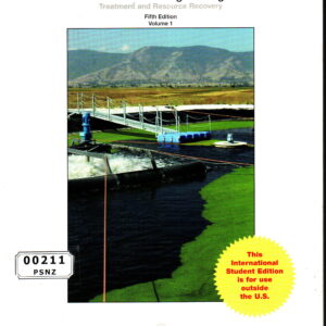 Wastewater Engineering: Treatment and Resource Recovery Fifth Edition Volume 1