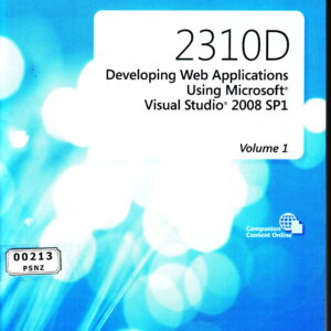2310D Developing Web Applications Using Microsoft Visual Studio 2008 SP1 Volume 1