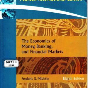 The Economics of Money, Banking, and Financial Markets: International Edition