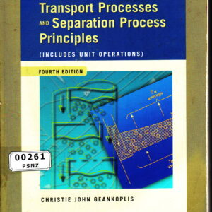 Transport Processes and Separation Process Principles (Includes Unit Operations): International Edition