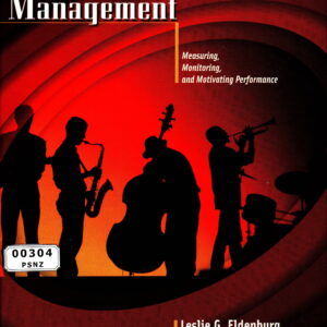 Cost Management: Measuring, Monitoring, and Motivating Performance