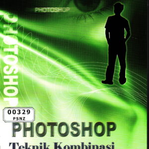 Photoshop: Teknik Kombinasi Gambar Digital