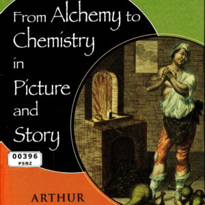 From Alchemy to Chemistry in Picture and Story 1st Edition