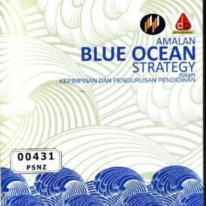 Amalan Blue Ocean Strategy Dalam Kepimpinan dan Pengurusan Pendidikan