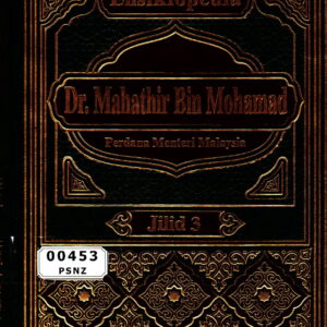 Ensiklopedia Dr. Mahathir Bin Mohamad, Perdana Menteri Malaysia Jilid 3
