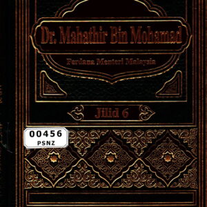 Ensiklopedia Dr. Mahathir Bin Mohamad, Perdana Menteri Malaysia Jilid 6