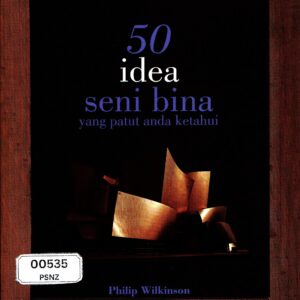 50 Idea Seni Bina Yang Patut Anda Ketahui