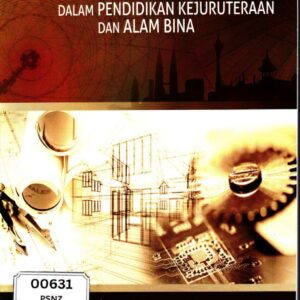 Amalan Pengajaran dan Pembelajaran Berkesan Dalam Pendidikan Kejuruteraan Dan Alam Bina