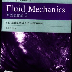 Solving problems in fluid mechanics Volume 2 (3rd edition)