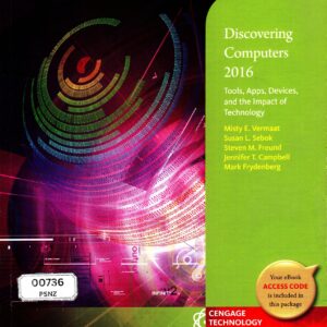 Discovering Computers 2016 :Tools, Apps, Devices, and the Impact of Technology