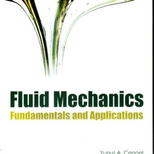 Fluid Mechanics (Si Units): SI Units: Fundamentals and Applications