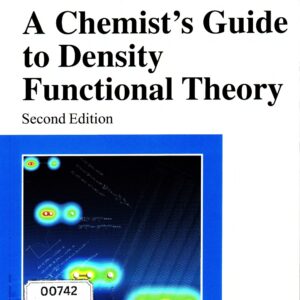 A Chemist's Guide to Density Functional Theory, 2nd Edition