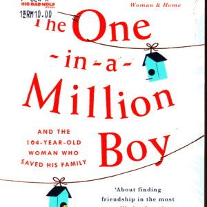 The One-in-a-Million Boy: The touching novel of a 104-year-old woman's friendship with a boy you'll never forget…