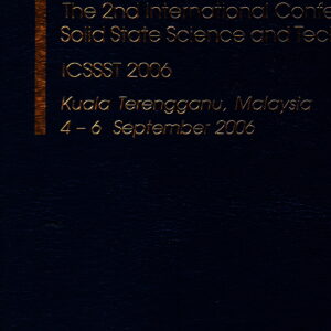 Solid State Science and Technology: 2nd International Conference on Solid State Science and Technology ICSSST 2006