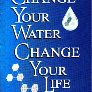 Change Your Water Change Your Life