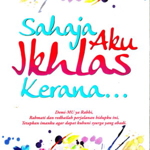 Sahaja Aku Ikhlas Kerana...
