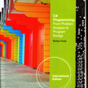 C# Programming: From Problem Analysis to Program Design